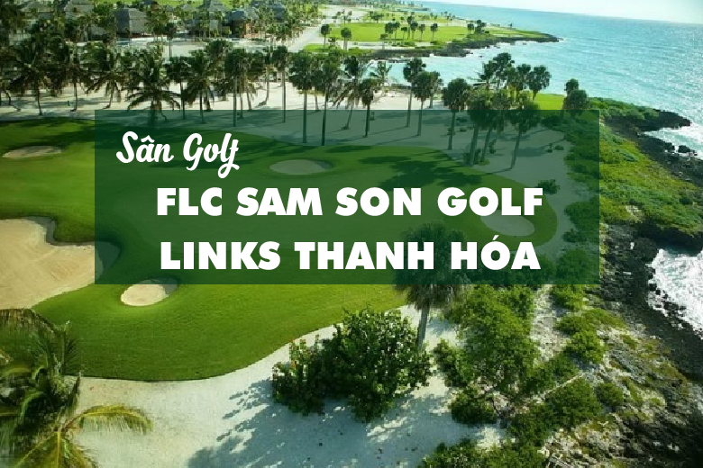 Bảng Giá, Voucher Sân Golf FLC Samson Golf Links