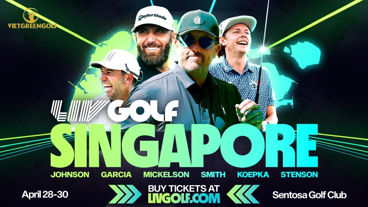 LIV Golf, LIV Golf Singapore, Tour xem LIV Golf Singapore 2024, Viet Green Golf 