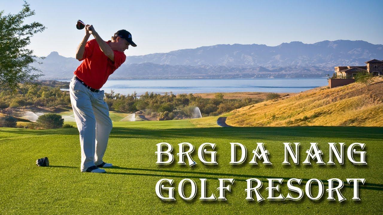 Sân golf Đà Nẵng, BRG Da Nang Golf Resort - 18 Hố