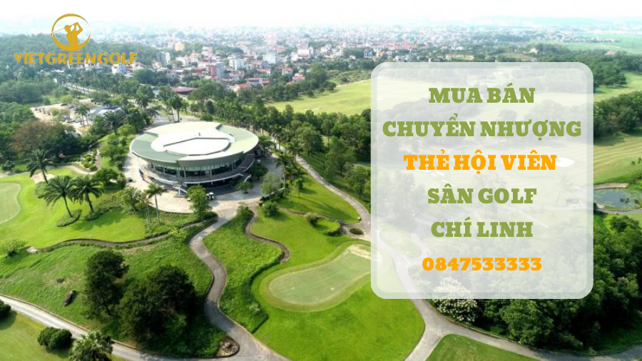 chuyển nhượng thẻ hội viên sân golf Chí Linh Hải Dương, mua bán chuyển nhượng thẻ hội viên golf, Viet Green Golf, chuyển nhượng thẻ Golf, thẻ member sân golf Chí Linh Hải Dương