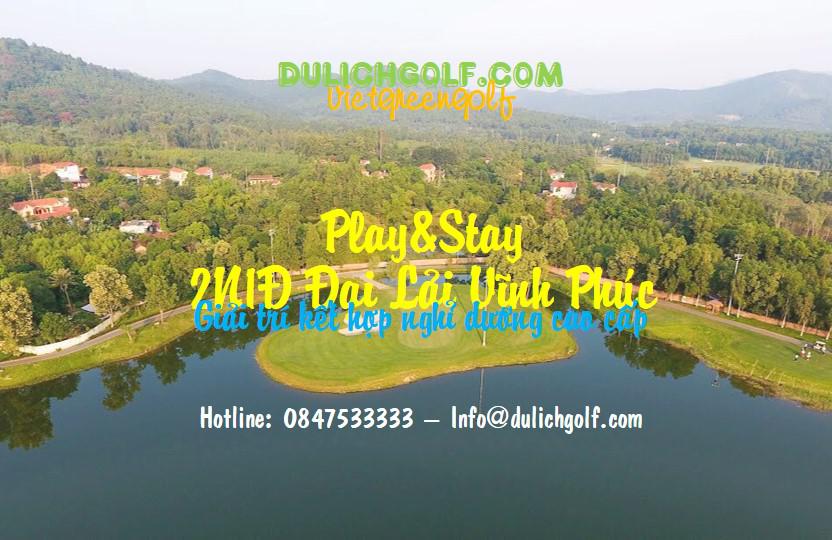 Play&Stay Vĩnh Phúc 2N1Đ: 1 vòng Golf + 1 đêm Flamingo Đại Lải Resort 5*