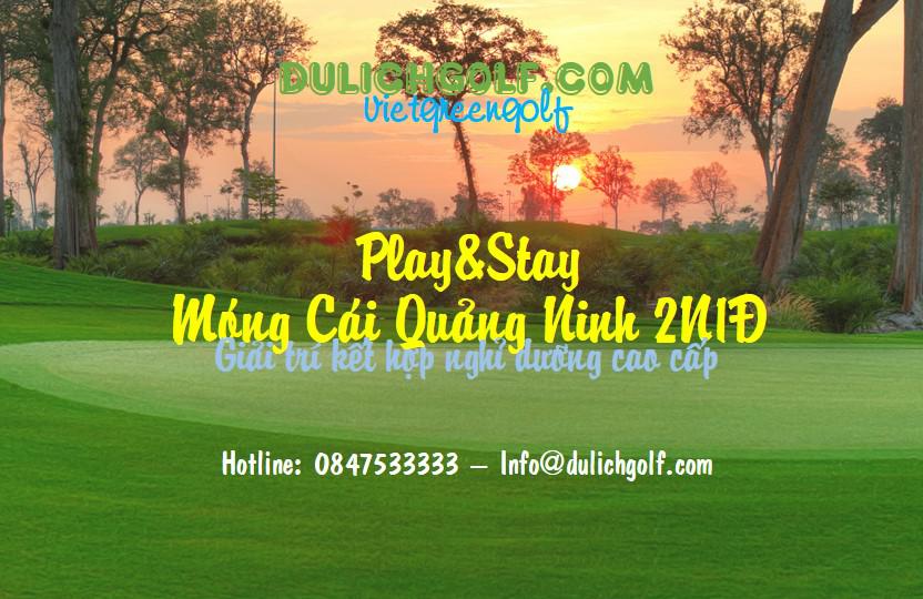 Stay & Play Móng Cái 2N1Đ: 1 Vòng Golf + 1 Đêm Lợi Lai Hotel 5*