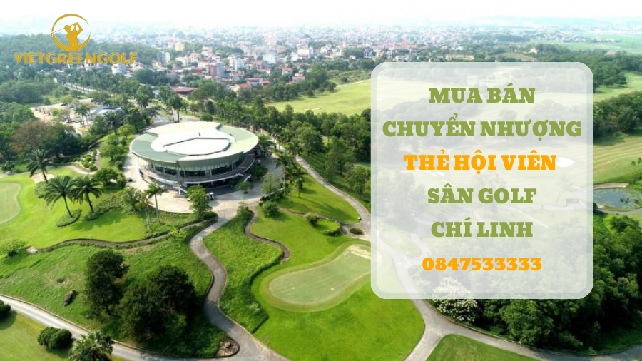 Dịch vụ mua bán chuyển nhượng thẻ hội viên sân golf Chí Linh Hải Dương