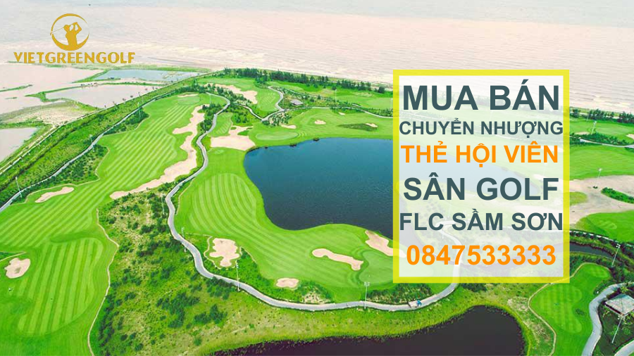 Dịch vụ mua bán chuyển nhượng thẻ hội viên sân golf FLC Sầm Sơn Golf Links