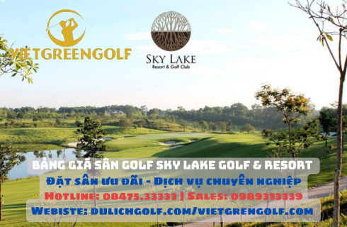 Bảng giá sân golf Sky Lake Golf & Resort 
